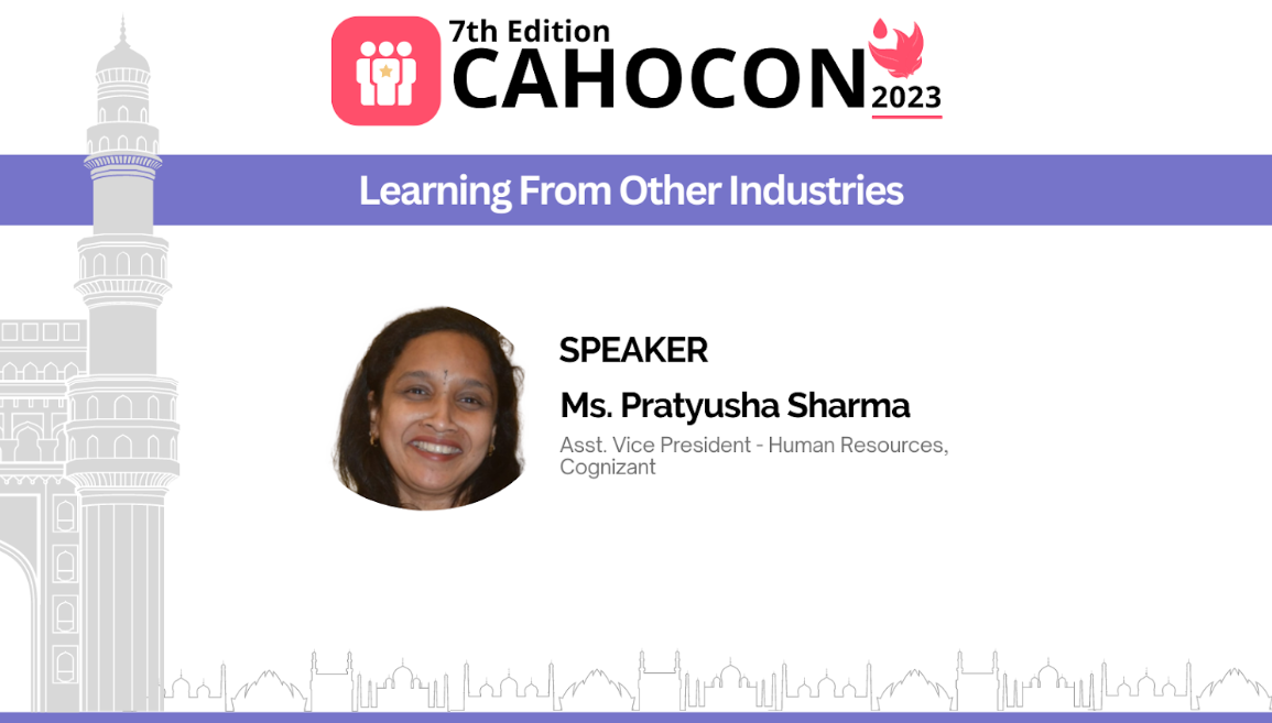 CAHOCON 2023: HR Trends & Practices - Learning for Healthcare - Ms. Pratyusha Sharma